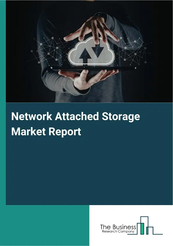 Network Attached Storage Market Report 2026 Network Attached Storage Market Report 2026