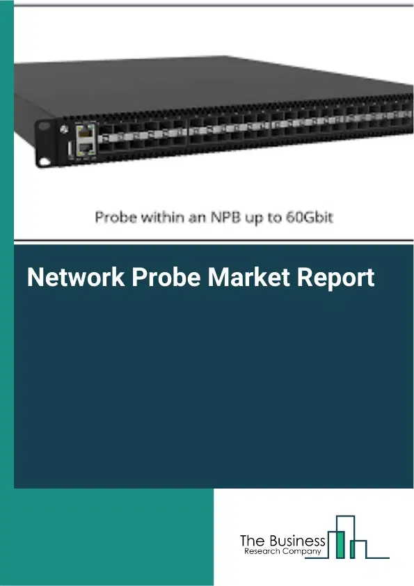 Network Probe Market Report 2026 Network Probe Market Report 2026