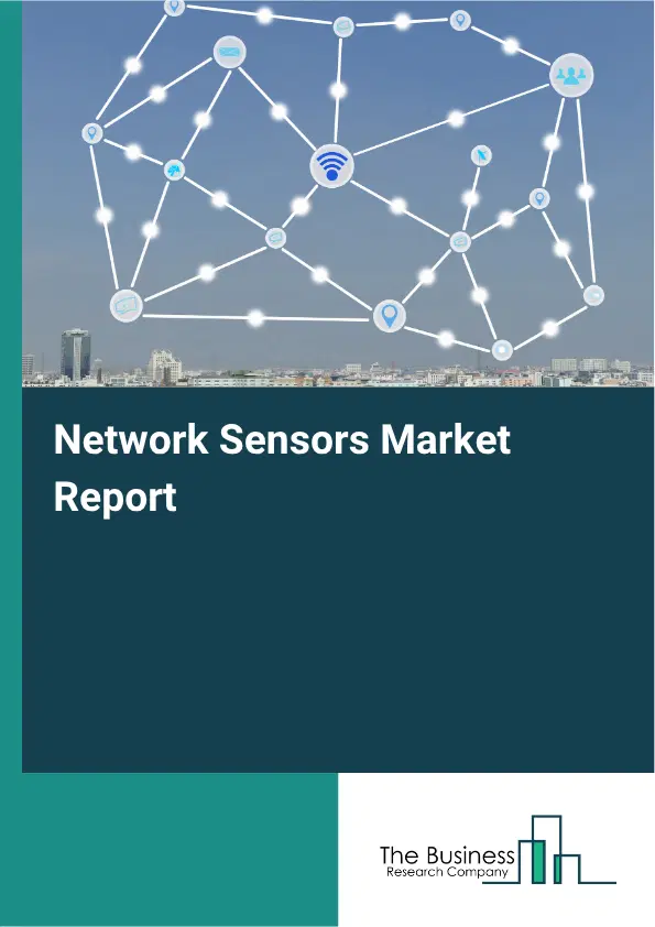 Network Sensors Market Report 2026 Network Sensors Market Report 2026