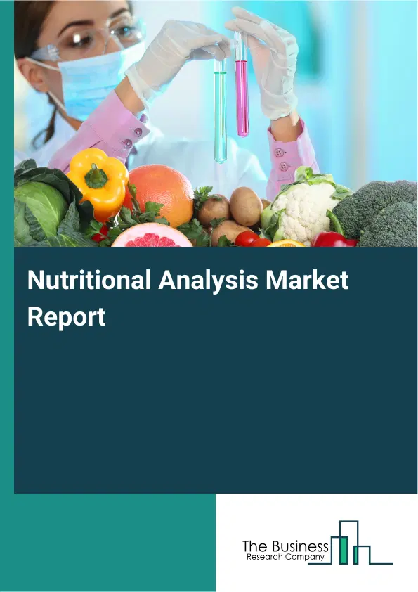 Nutritional Analysis Market Report 2026 Nutritional Analysis Market Report 2026