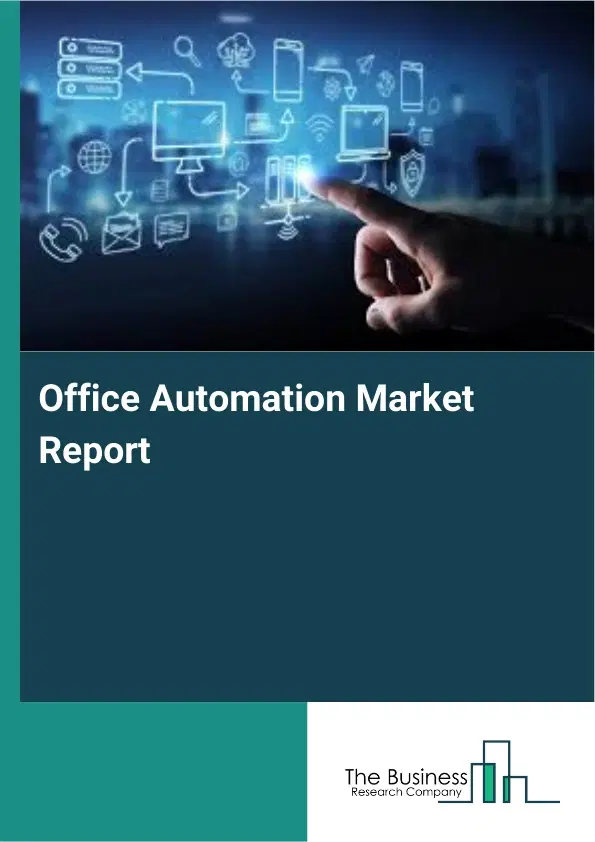 Office Automation Market Report 2026 Office Automation Market Report 2026