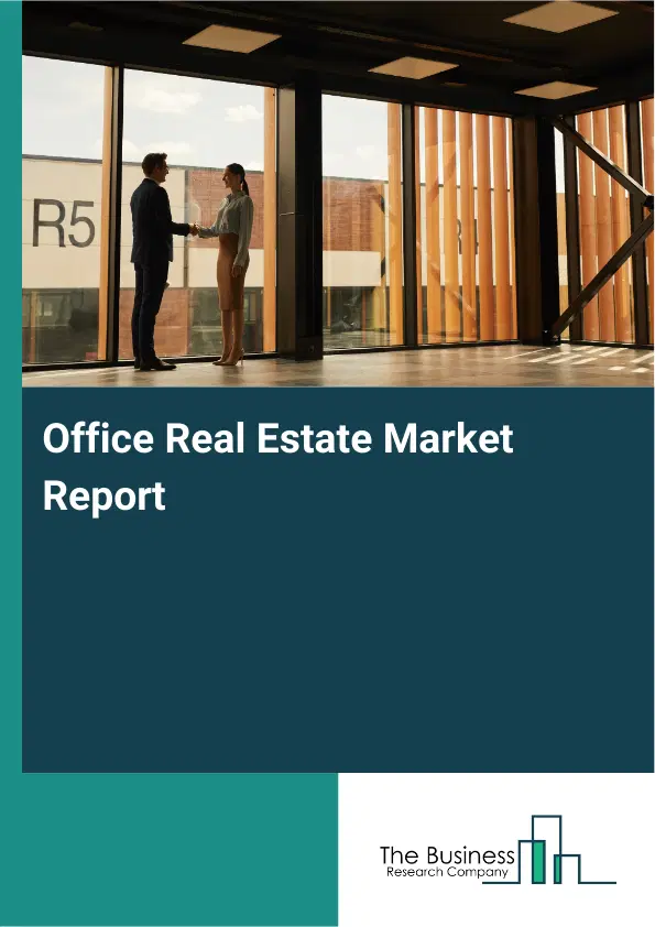 Office Real Estate Market Report 2026 Office Real Estate Market Report 2026