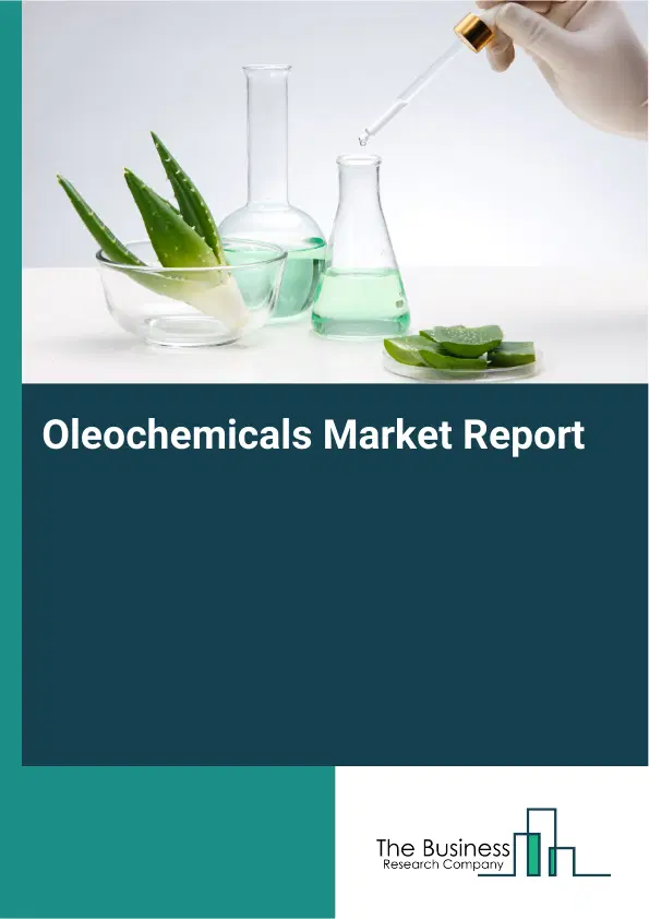 Global Oleochemicals Market Report 2026 Global Oleochemicals Market Report 2026