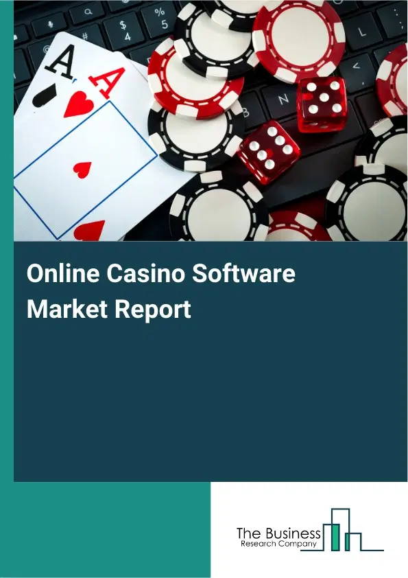 Online Casino Software Market Report 2026 Online Casino Software Market Report 2026