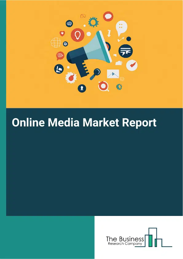 Global Online Media Market Report 2026 Global Online Media Market Report 2026