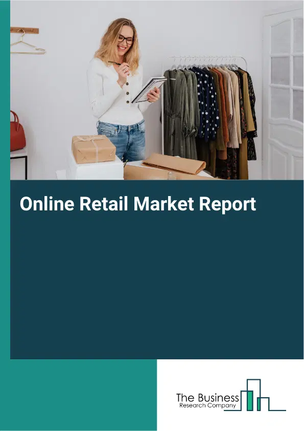 Online Retail Market Report 2026 Online Retail Market Report 2026