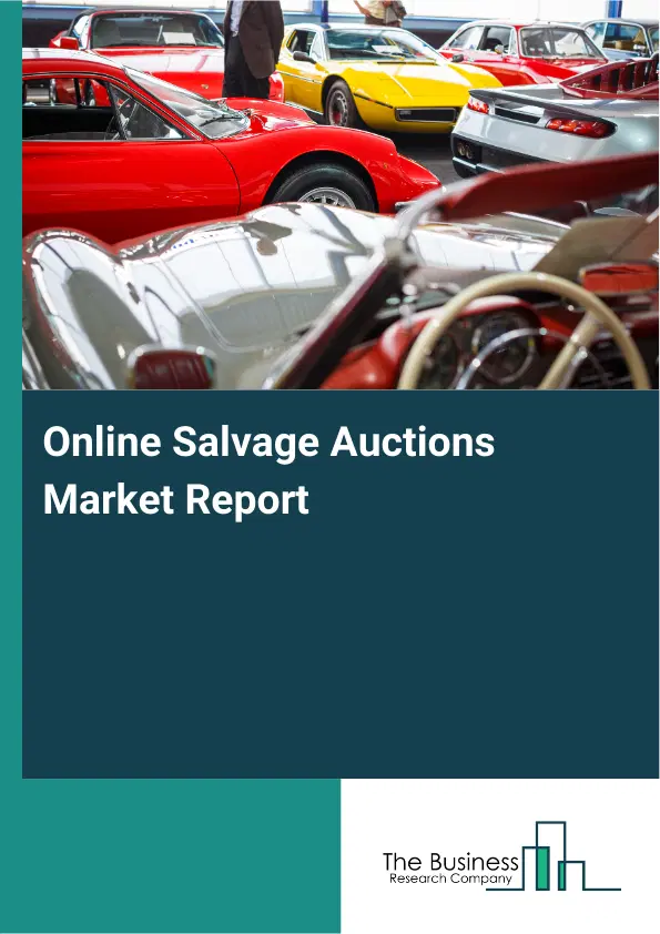 Online Salvage Auctions Market Report 2026 Online Salvage Auctions Market Report 2026