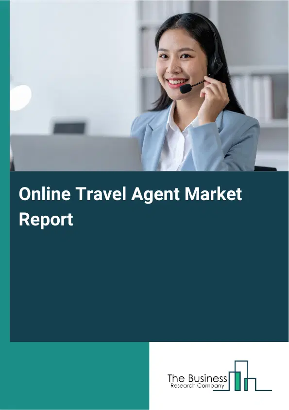 Global Online Travel Agent Market Report 2026 Global Online Travel Agent Market Report 2026