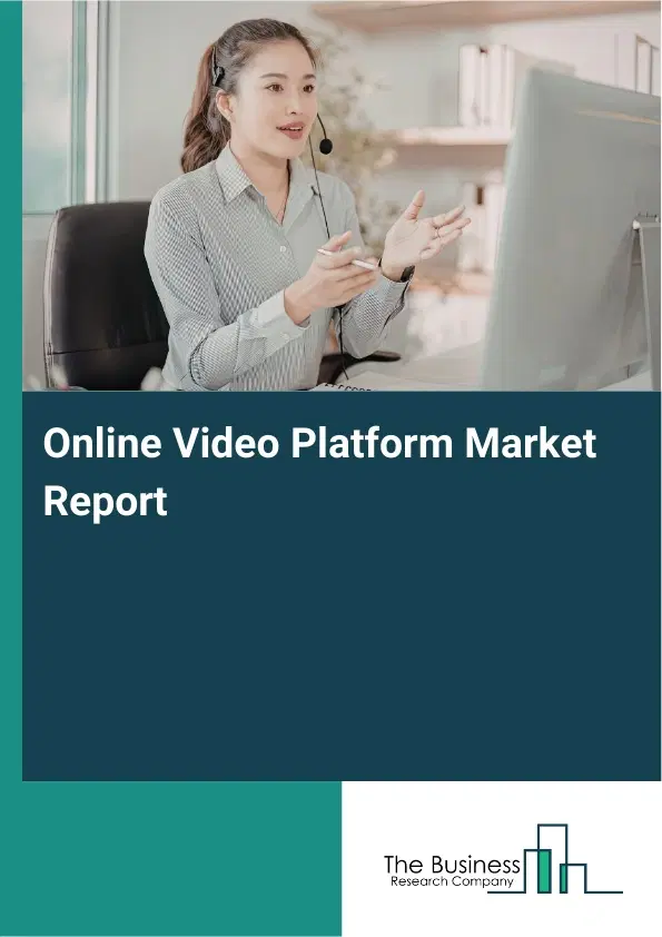 Online Video Platform Market Report 2026 Online Video Platform Market Report 2026
