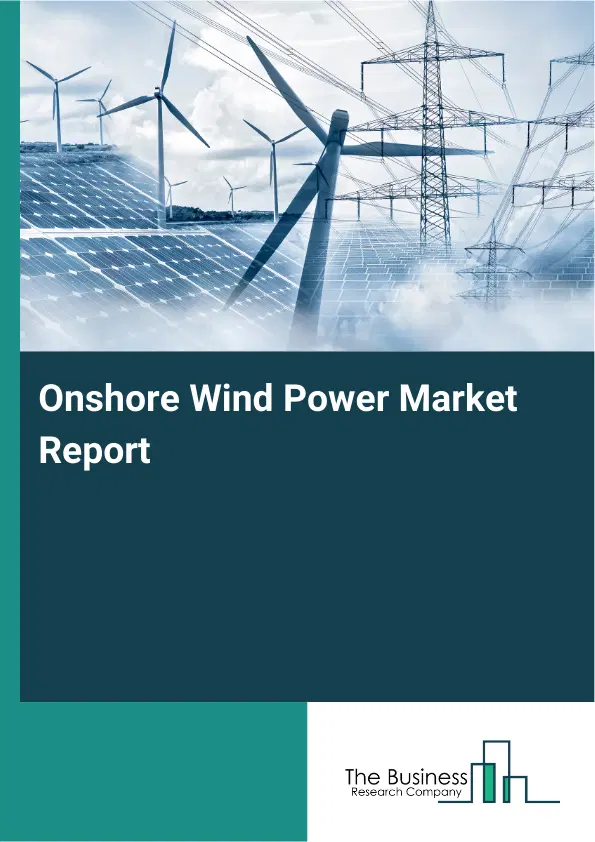 Onshore Wind Power Market Report 2026 Onshore Wind Power Market Report 2026