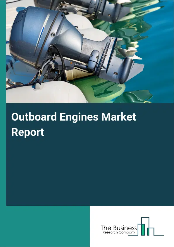 Outboard Engines Market Report 2026 Outboard Engines Market Report 2026