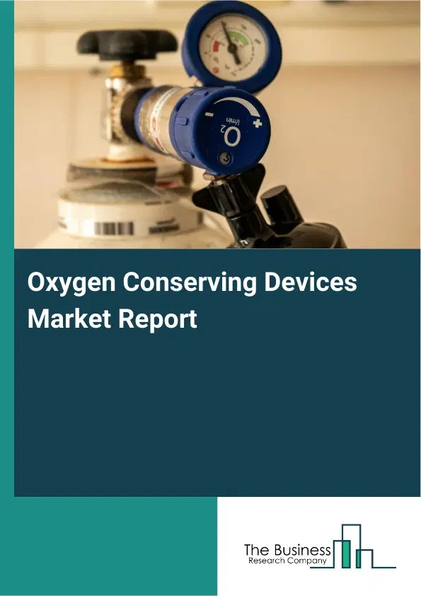 Oxygen Conserving Devices Market Report 2026 Oxygen Conserving Devices Market Report 2026