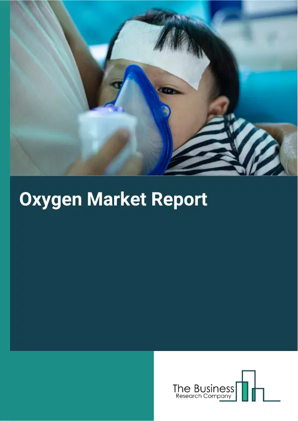 Global Oxygen Market Report 2026 Global Oxygen Market Report 2026