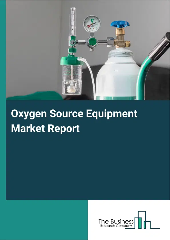 Oxygen Source Equipment Market Report 2026 Oxygen Source Equipment Market Report 2026
