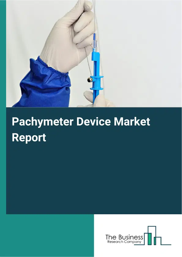 Pachymeter Device Market Report 2026 Pachymeter Device Market Report 2026