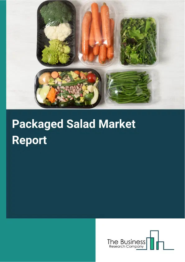 Packaged Salad Market Report 2026 Packaged Salad Market Report 2026