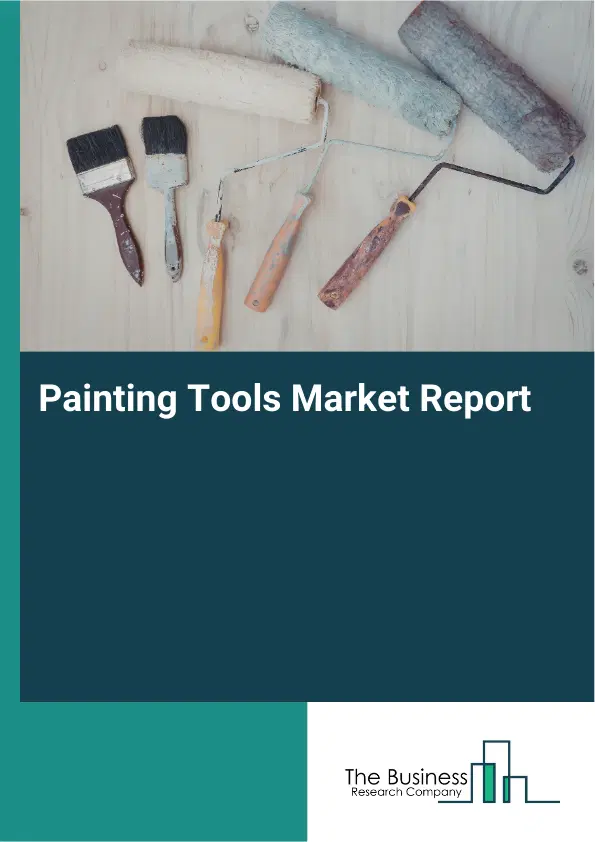 Painting Tools Market Report 2026 Painting Tools Market Report 2026