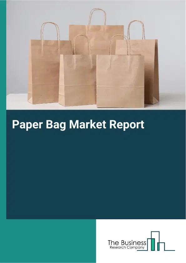 Paper Bag Market Report 2026 Paper Bag Market Report 2026