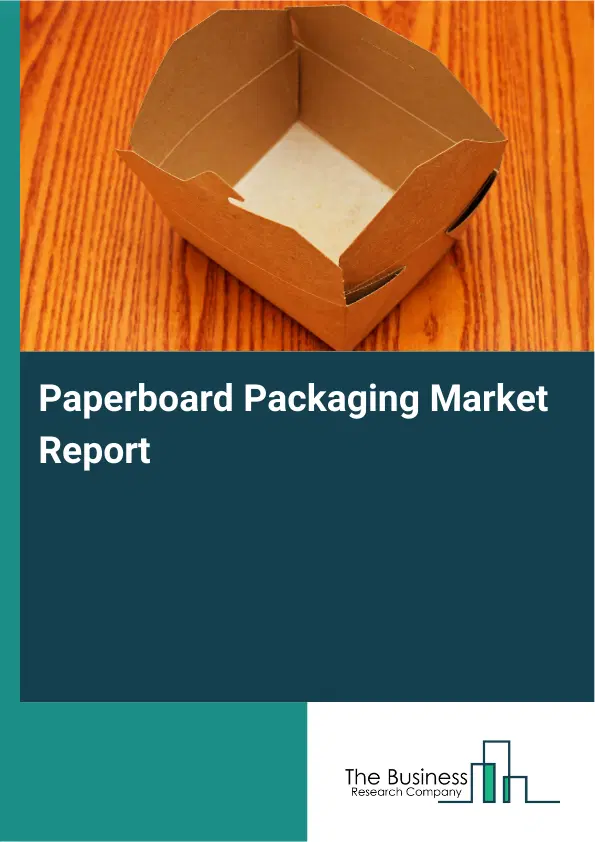 Paperboard Packaging Market Report 2026 Paperboard Packaging Market Report 2026