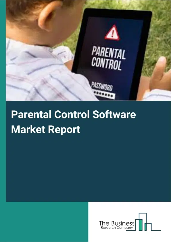 Parental Control Software Market Report 2026 Parental Control Software Market Report 2026