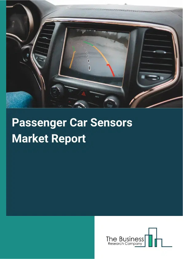 Passenger Car Sensors Market Report 2026 Passenger Car Sensors Market Report 2026