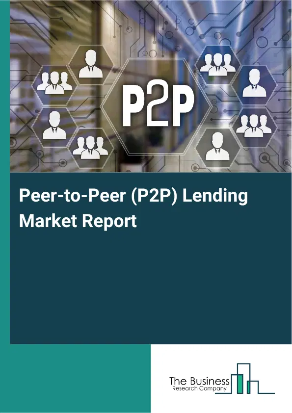 Peer-to-Peer (P2P) Lending Market Report 2026