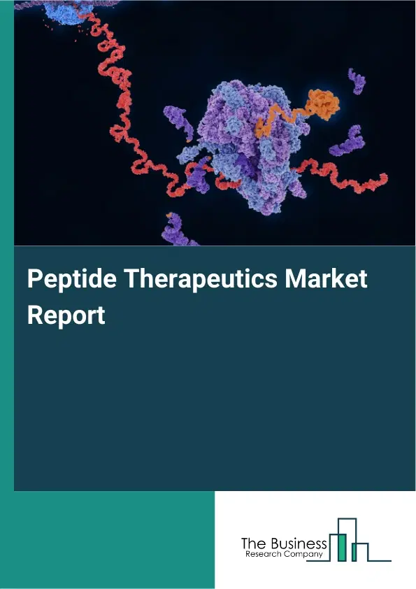 Global Peptide Therapeutics Market Report 2026 Global Peptide Therapeutics Market Report 2026
