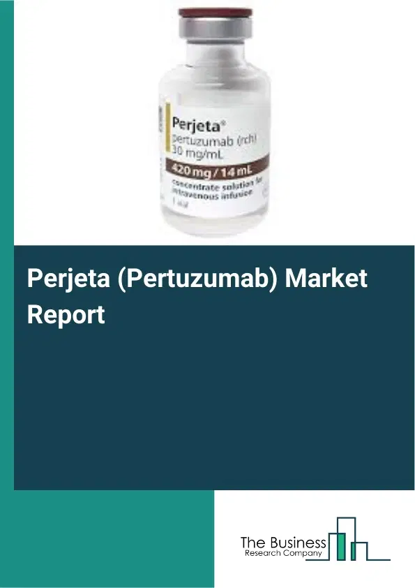 Perjeta (Pertuzumab) Market Report 2026 Perjeta (Pertuzumab) Market Report 2026