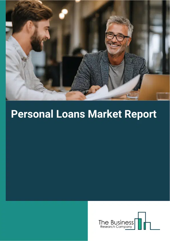 Global Personal Loans Market Report 2026 Global Personal Loans Market Report 2026