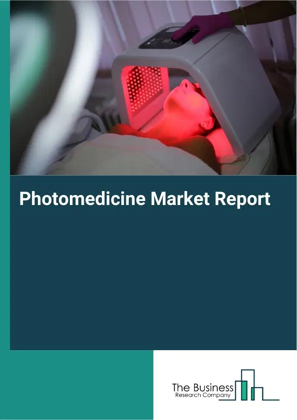 Photomedicine Market Report 2026 Photomedicine Market Report 2026