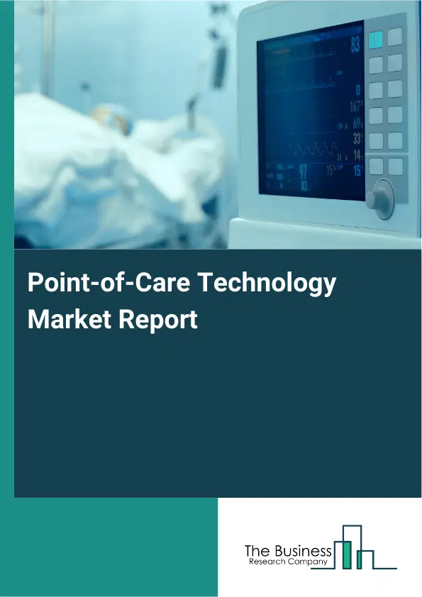 Point-of-Care Technology Market Report 2026 Point-of-Care Technology Market Report 2026
