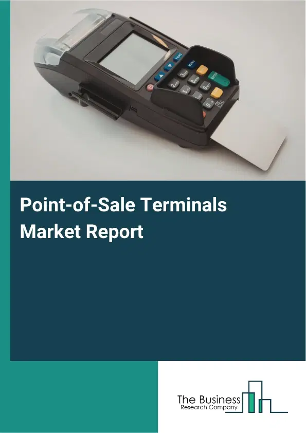 Point-of-Sale Terminals Market Report 2026 Point-of-Sale Terminals Market Report 2026