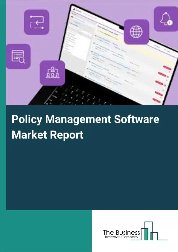 Policy Management Software Market Report 2026 Policy Management Software Market Report 2026
