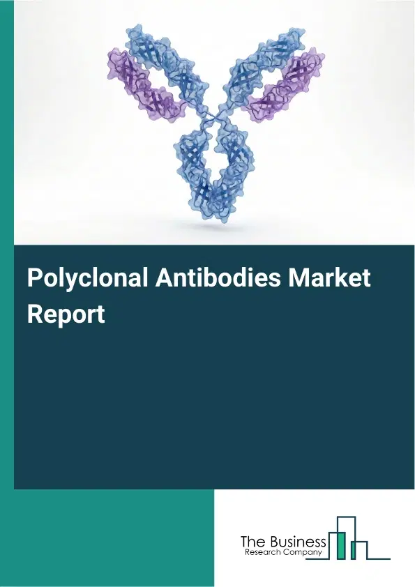 Polyclonal Antibodies Market Report 2026 Polyclonal Antibodies Market Report 2026
