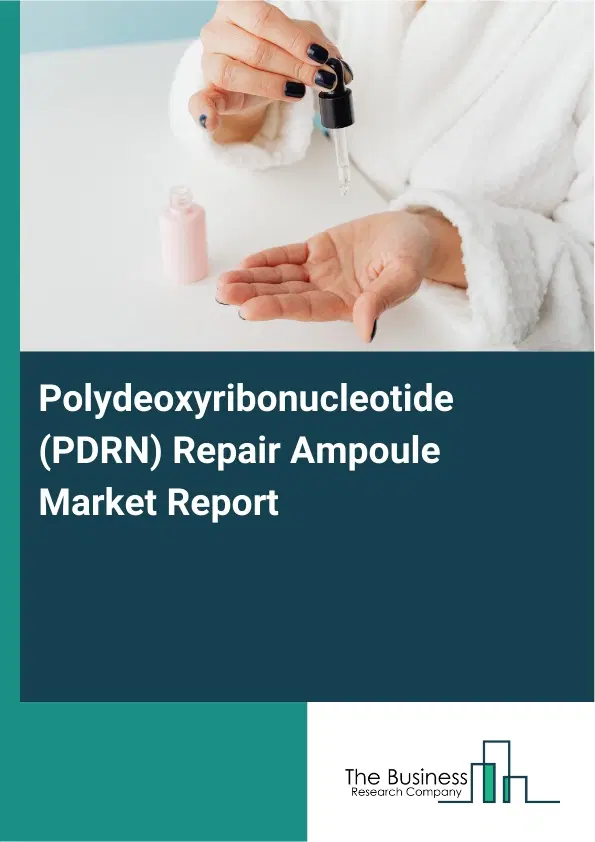 Polydeoxyribonucleotide (PDRN) Repair Ampoule Market Report 2026 Polydeoxyribonucleotide (PDRN) Repair Ampoule Market Report 2026