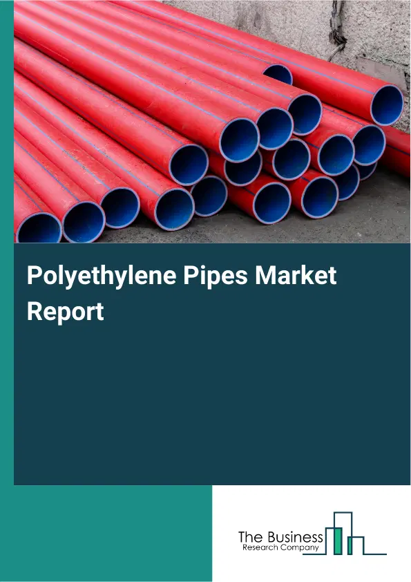 Polyethylene Pipes Market Report 2026 Polyethylene Pipes Market Report 2026