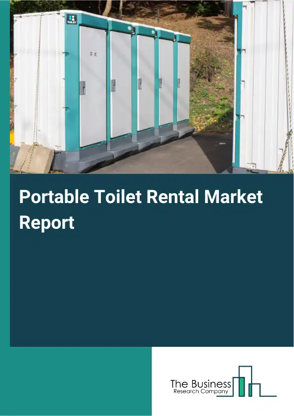 Portable Toilet Rental Market Report 2026 Portable Toilet Rental Market Report 2026
