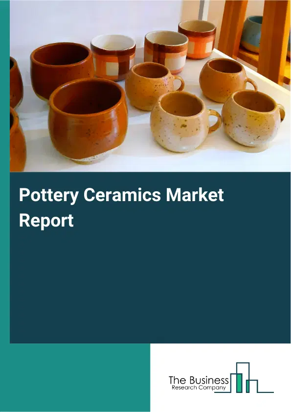Pottery Ceramics Market Report 2026 Pottery Ceramics Market Report 2026