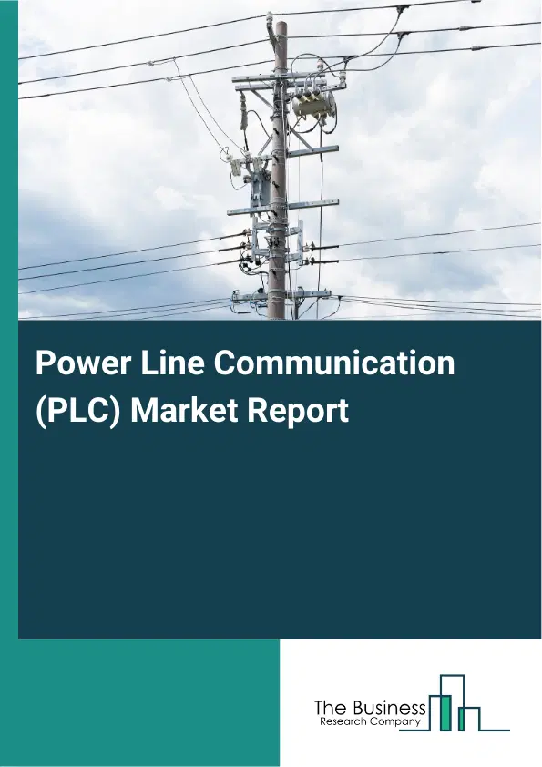 Power Line Communication (PLC) Market Report 2026 Power Line Communication (PLC) Market Report 2026