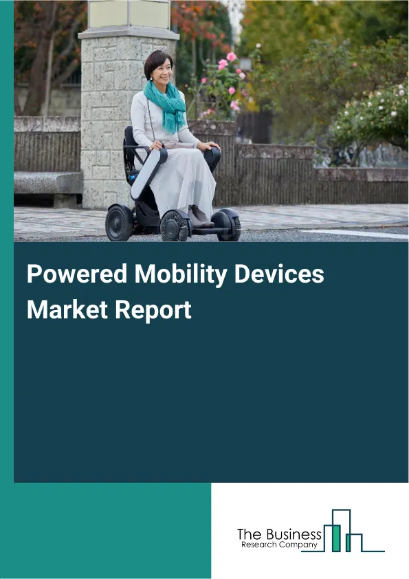 Powered Mobility Devices Market Report 2026 Powered Mobility Devices Market Report 2026