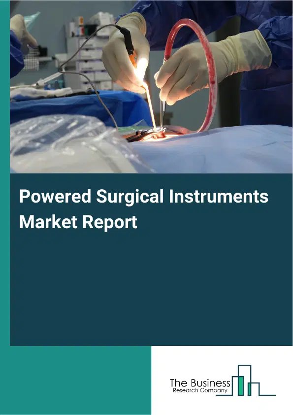 Powered Surgical Instruments Market Report 2026 Powered Surgical Instruments Market Report 2026