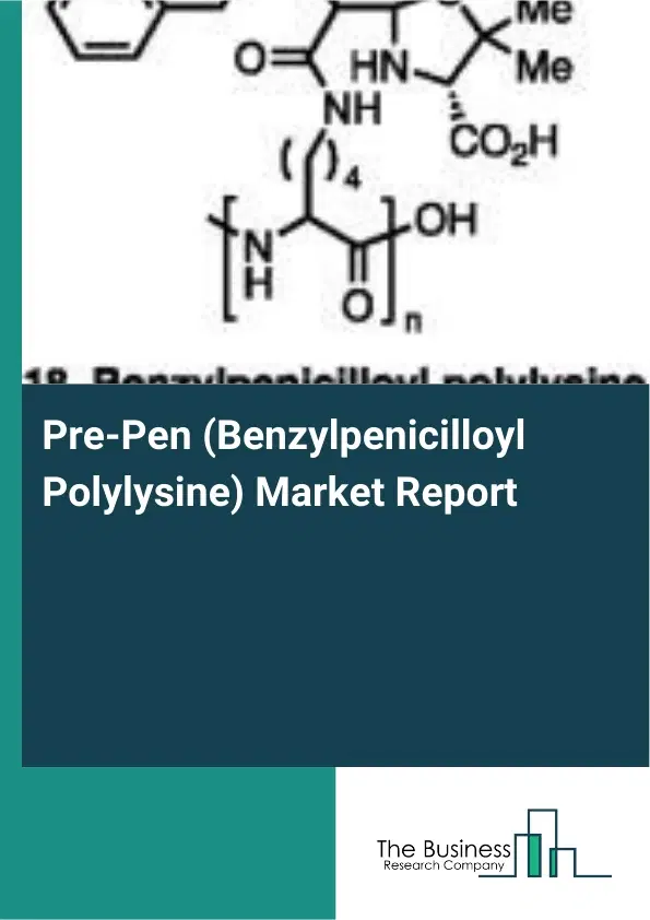 Pre-Pen (Benzylpenicilloyl Polylysine) Market Report 2026 Pre-Pen (Benzylpenicilloyl Polylysine) Market Report 2026