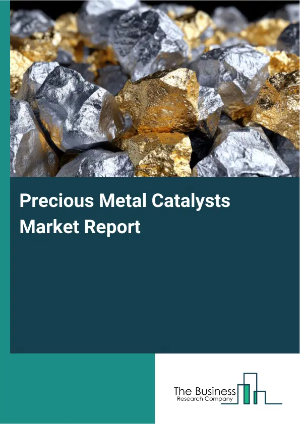 Precious Metal Catalysts Market Report 2026 Precious Metal Catalysts Market Report 2026