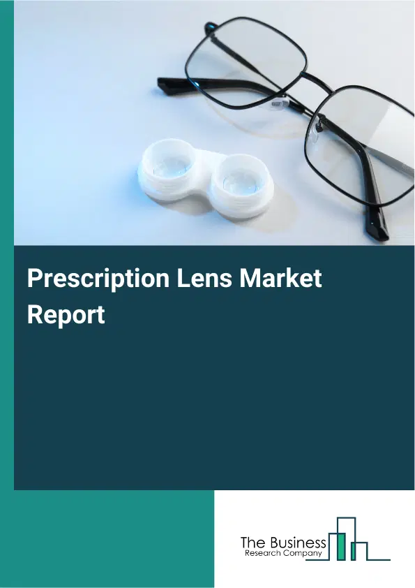 Prescription Lens Market Report 2026 Prescription Lens Market Report 2026