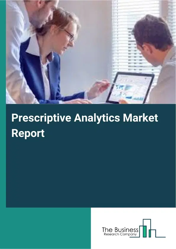 Prescriptive Analytics Market Report 2026 Prescriptive Analytics Market Report 2026