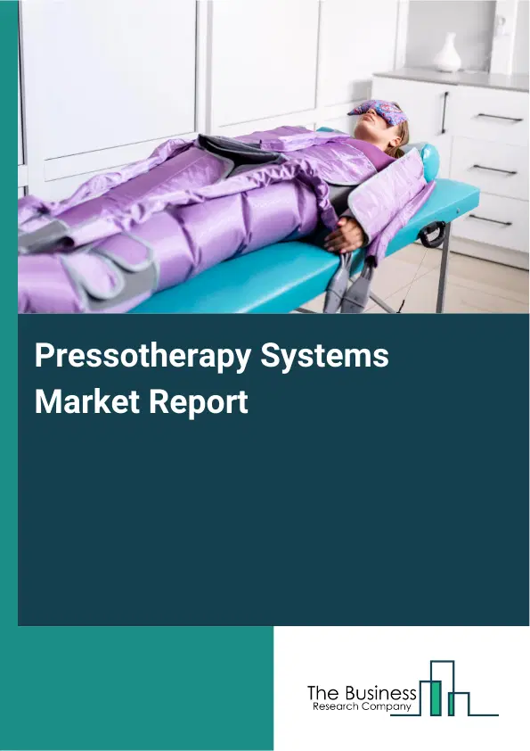 Pressotherapy Systems Market Report 2026 Pressotherapy Systems Market Report 2026