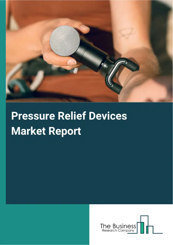 Pressure Relief Devices Market Report 2026 Pressure Relief Devices Market Report 2026
