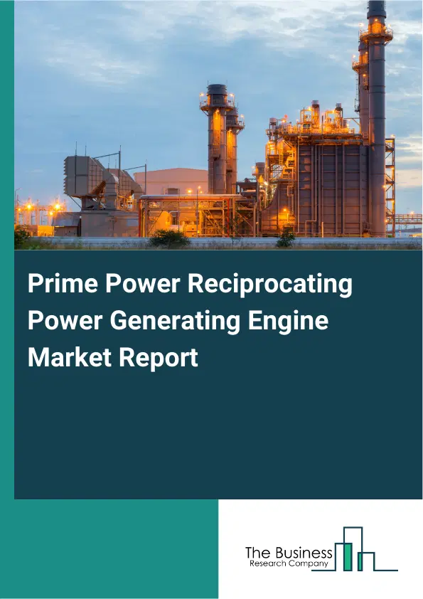 Prime Power Reciprocating Power Generating Engine Market Report 2026 Prime Power Reciprocating Power Generating Engine Market Report 2026