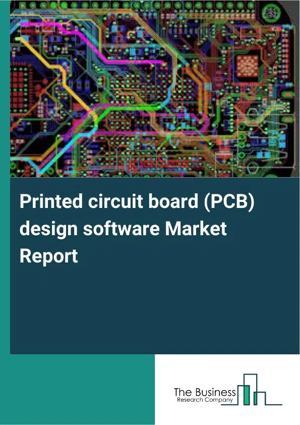 Printed circuit board (PCB) design software Market Report 2026 Printed circuit board (PCB) design software Market Report 2026
