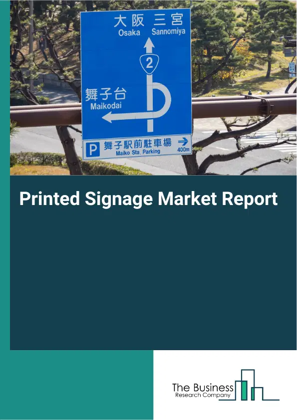 Printed Signage Market Report 2026 Printed Signage Market Report 2026